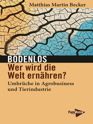cover image of Bodenlos – Wer wird die Welt ernähren?
